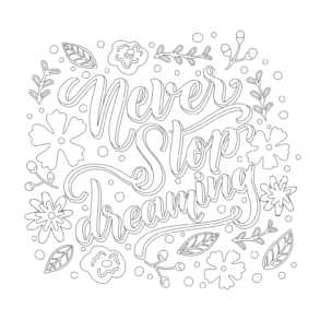 Never Stop Dreaming - Coloring page