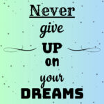 Never Give Up On Your Dreams Coloring Page 2