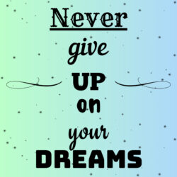 Never Give Up On Your Dreams - Origin image