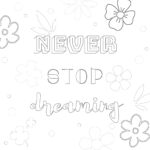 Never Stop Dreaming Coloring Page