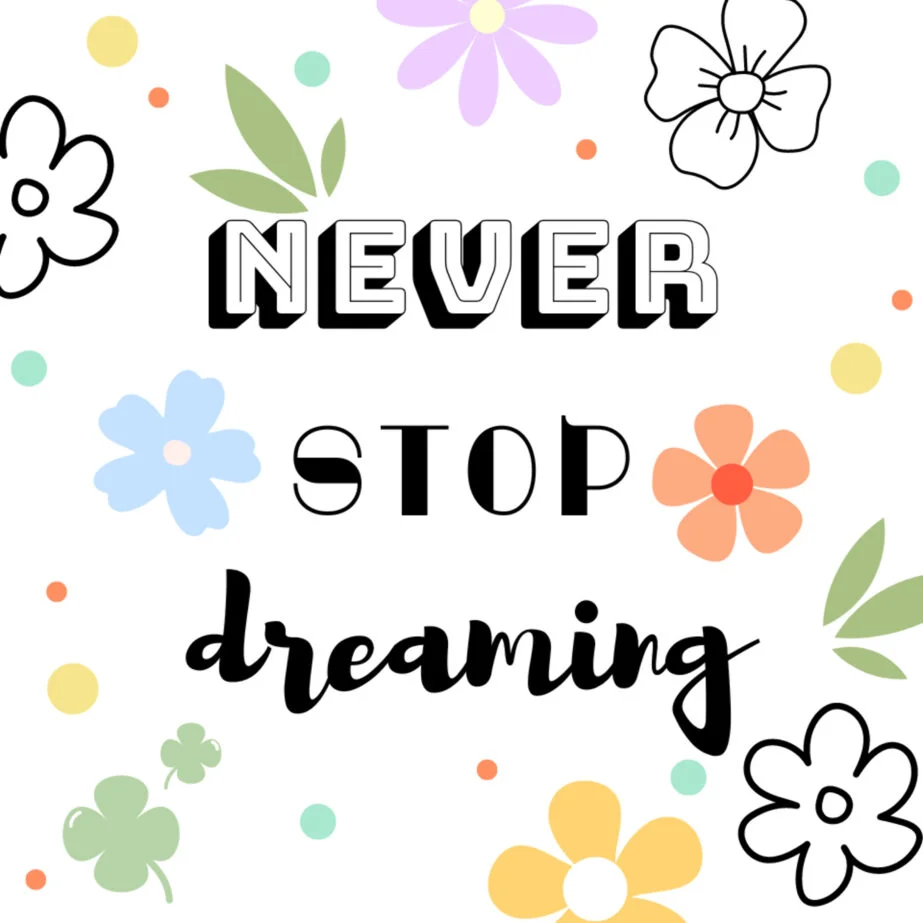 Never Stop Dreaming Coloring Page 2