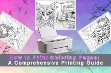 How to Print Coloring Pages: A Comprehensive Printing Guide