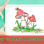 How to Draw A Mushroom