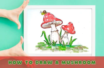 How to Draw A Mushroom – Step-by-Step Art Tutorial