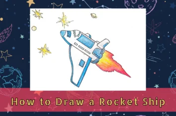 How to Draw a Rocket Ship: Step-by-Step Guide for Space Enthusiasts