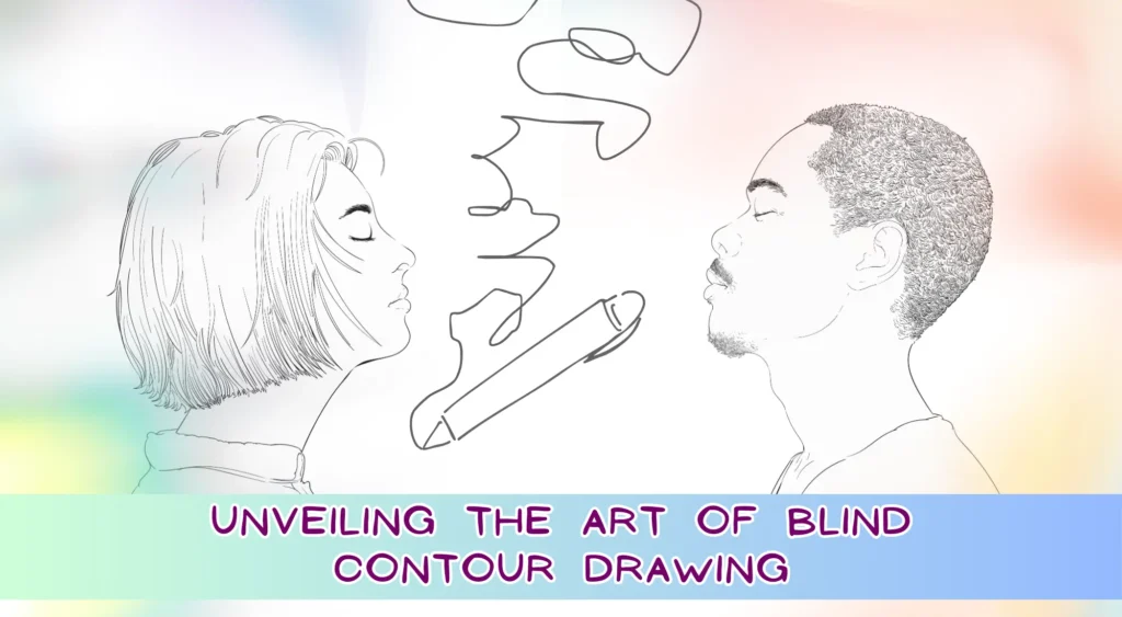 Unveiling the Art of Blind Contour Drawing
