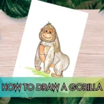 How to Draw a Gorilla