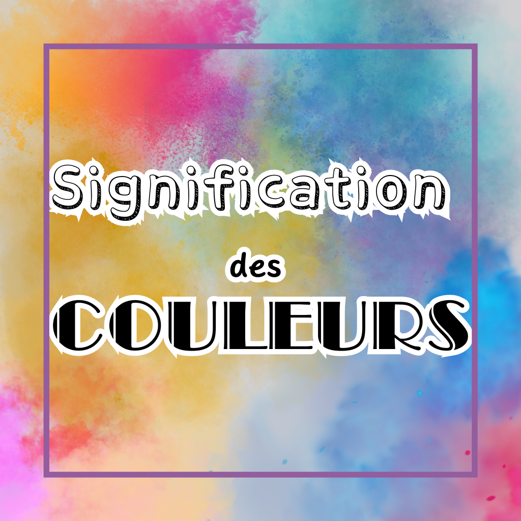 La Signification Des Couleurs